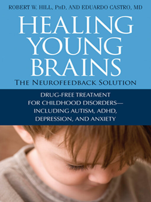 Title details for Healing Young Brains by Robert W. Hill - Available